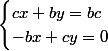 \begin{cases} cx+by=bc \\ -bx+cy=0 \end{cases}